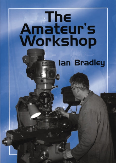 Book cover of: Amateur's Workshop. By: Ian Bradley