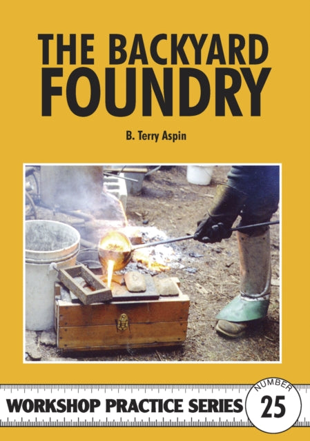 Book cover of: Backyard Foundry. By: B. Terry Aspin