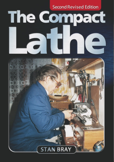 Book cover of: Compact Lathe. By: Stan Bray