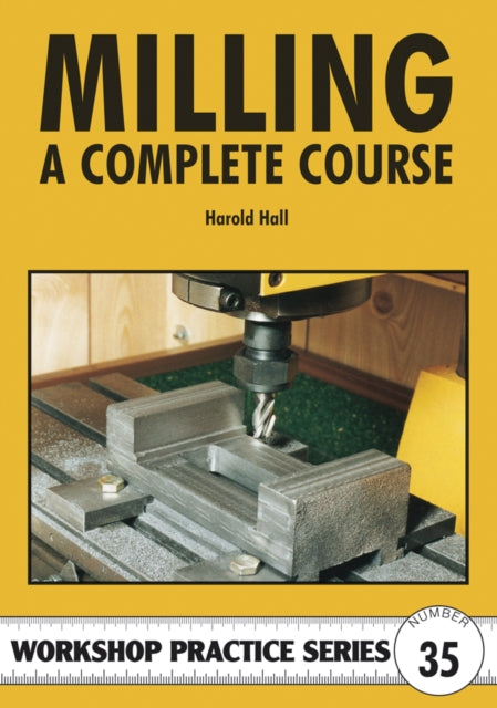 Milling - A Complete Course