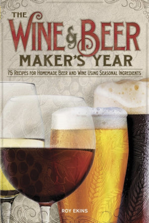 Wine & Beer Maker's Year (2nd Edition)