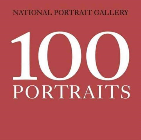 National Portrait Gallery: 100 Portraits