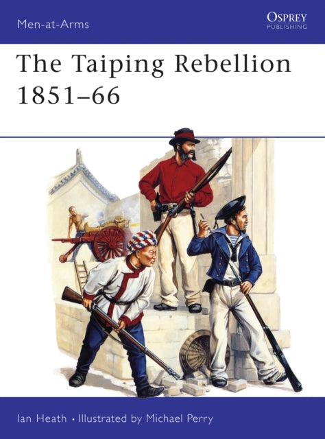 Book cover of: Taiping Rebellion 1851–66. By: Ian Heath