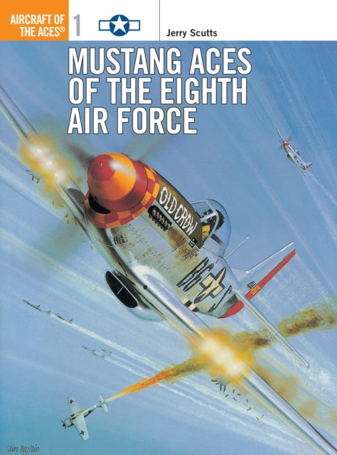 Book cover of: Mustang Aces of the Eighth Air Force. By: Jerry Scutts