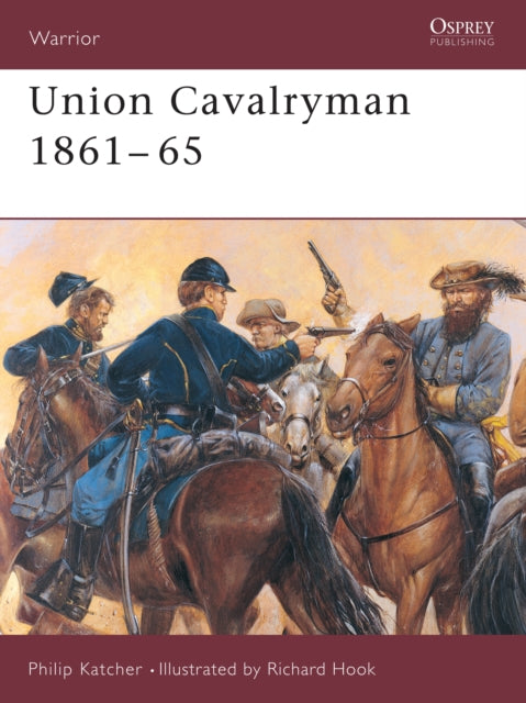 Book cover of: Union Cavalryman 1861–65. By: Philip Katcher
