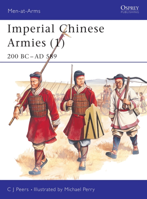 Book cover of: Imperial Chinese Armies (1). By: C.J. Peers