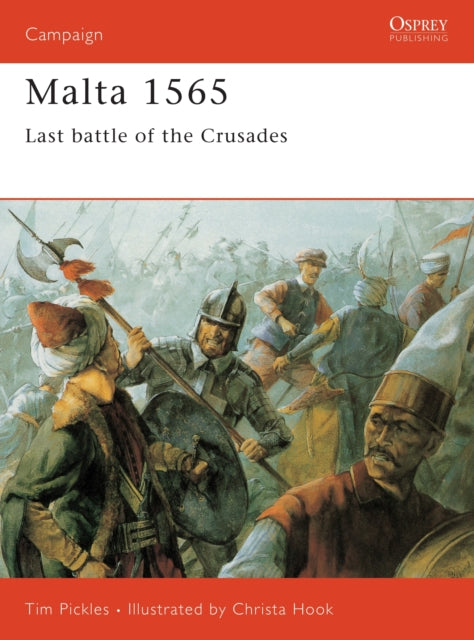 Book cover of: Malta 1565. By: Tim Pickles