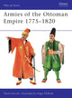 Book cover of: Armies of the Ottoman Empire 1775–1820. By: David Nicolle
