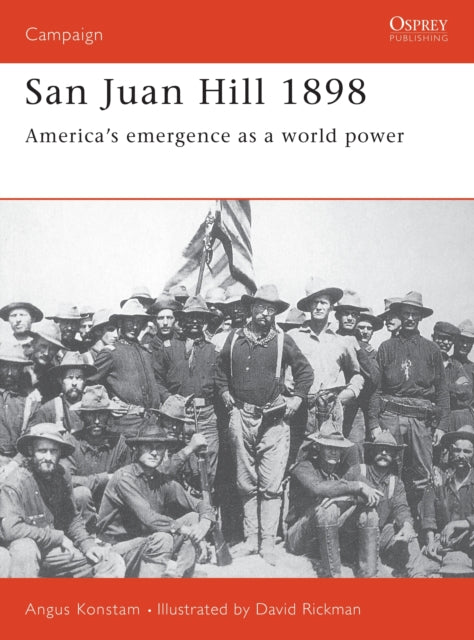 Book cover of: San Juan Hill 1898. By: Angus Konstam