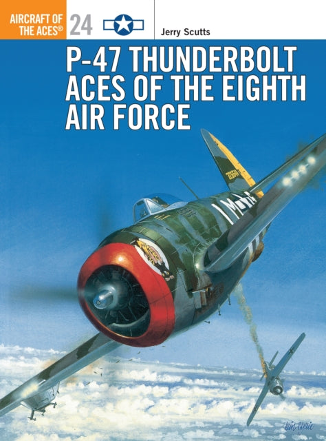 Book cover of: P-47 Thunderbolt Aces of the Eighth Air Force. By: Jerry Scutts
