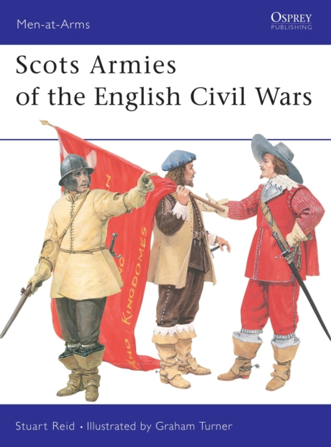 Book cover of: Scots Armies of the English Civil Wars. By: Stuart Reid