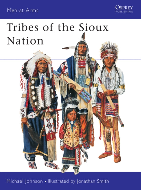 Book cover of: Tribes of the Sioux Nation. By: Michael P. Johnson