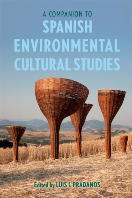 Book cover of: Companion to Spanish Environmental Cultural Studies. By: Luis I. Prádanos