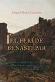 Book cover of: El feri de Benastepar, o los moros de Sierra Bermeja. By: Javier Muñoz de Morales Galiana