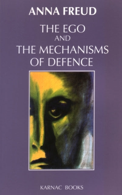 Book cover of: Ego and the Mechanisms of Defence. By: Anna Freud