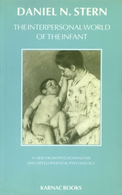 Book cover of: Interpersonal World of the Infant. By: Daniel N. Stern