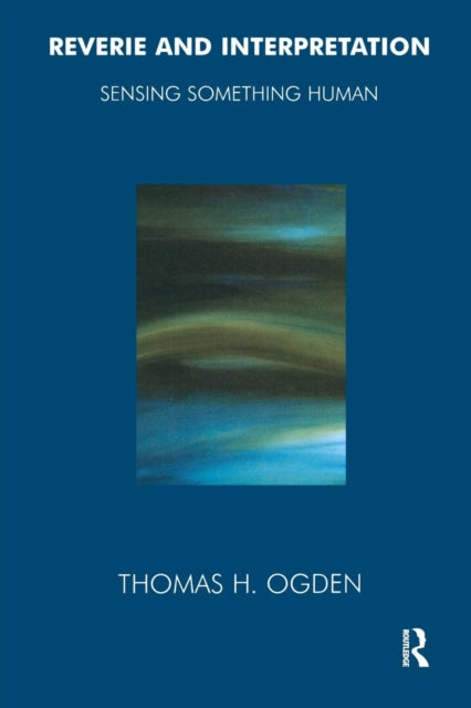 Book cover of: Reverie and Interpretation. By: Thomas H. Ogden