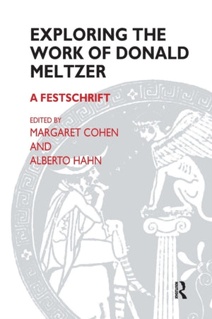 Exploring the Work of Donald Meltzer