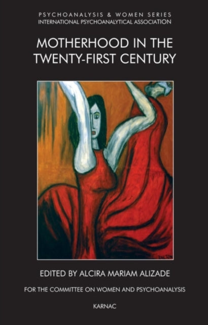 Book cover of: Motherhood in the Twenty-First Century. By: Mariam Alizade
