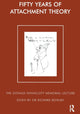 Book cover of: Fifty Years of Attachment Theory. By: Richard Bowlby