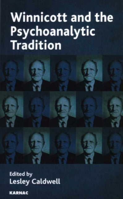 Winnicott and the Psychoanalytic Tradition