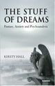 Book cover of: Stuff of Dreams. By: Kirsty Hall
