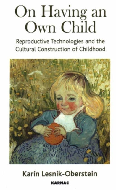 Book cover of: On Having an Own Child. By: Karín Lesnik-Oberstein