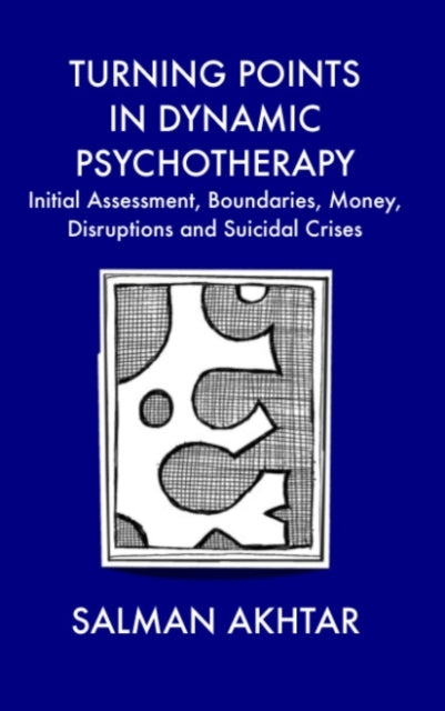 Book cover of: Turning Points in Dynamic Psychotherapy. By: Salman Akhtar