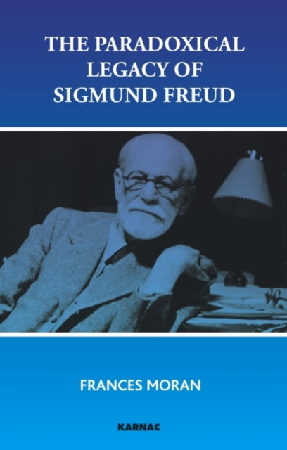 Book cover of: Paradoxical Legacy of Sigmund Freud. By: Frances M. Moran