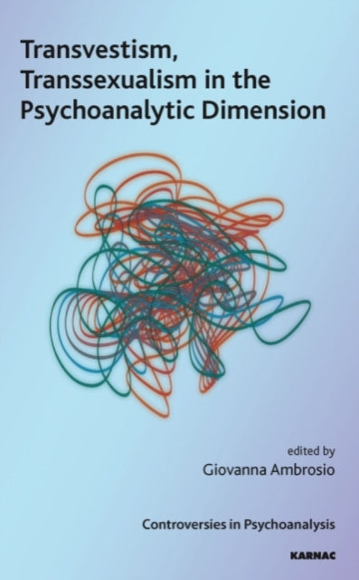 Book cover of: Transvestism, Transsexualism in the Psychoanalytic Dimension