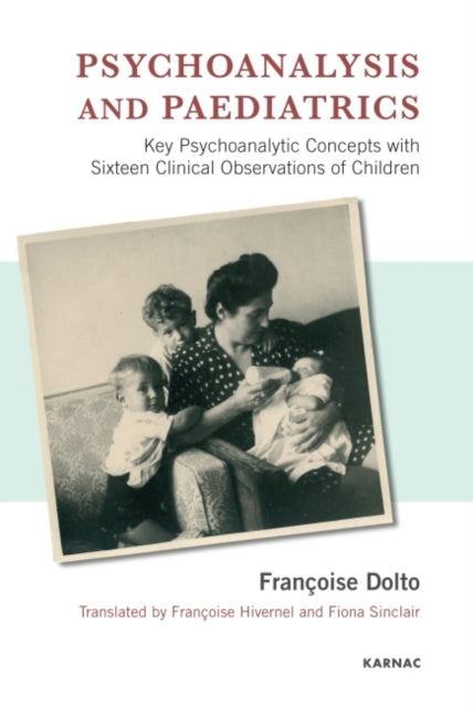 Book cover of: Psychoanalysis and Paediatrics
