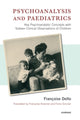 Book cover of: Psychoanalysis and Paediatrics