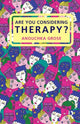 Book cover of: Are You Considering Therapy?. By: Anouchka Grose