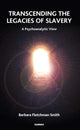 Book cover of: Transcending the Legacies of Slavery. By: Barbara Fletchman Smith