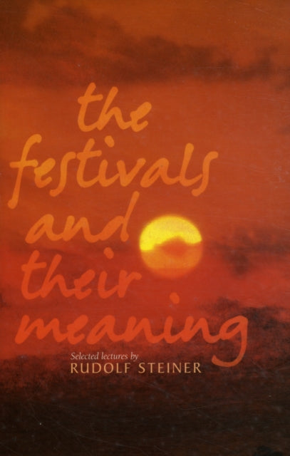 Book cover of: Festivals and Their Meaning. By: Rudolf Steiner