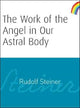 Work of the Angel in Our Astral Body