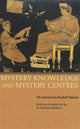Book cover of: Mystery Knowledge and Mystery Centres. By: Rudolf Steiner