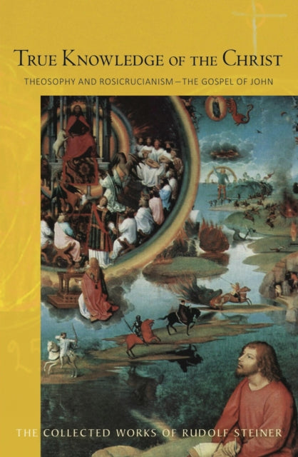 Book cover of: True Knowledge of the Christ. By: Rudolf Steiner