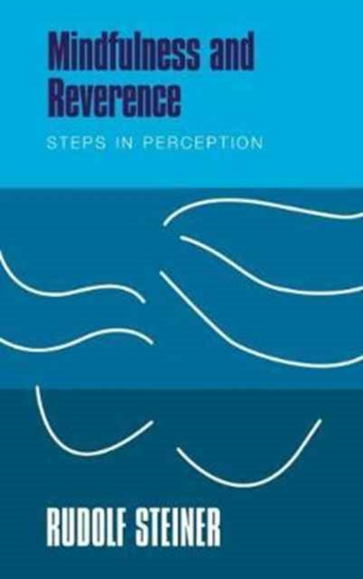 Book cover of: Mindfulness and Reverence. By: Rudolf Steiner