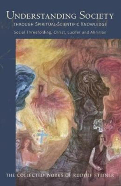 Book cover of: Understanding Society. By: Rudolf Steiner