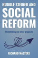 Book cover of: Rudolf Steiner and Social Reform. By: Richard Masters