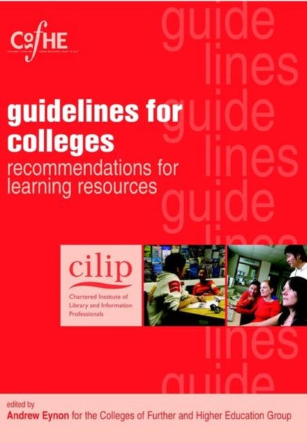 Book cover of: CILIP Guidelines for Colleges