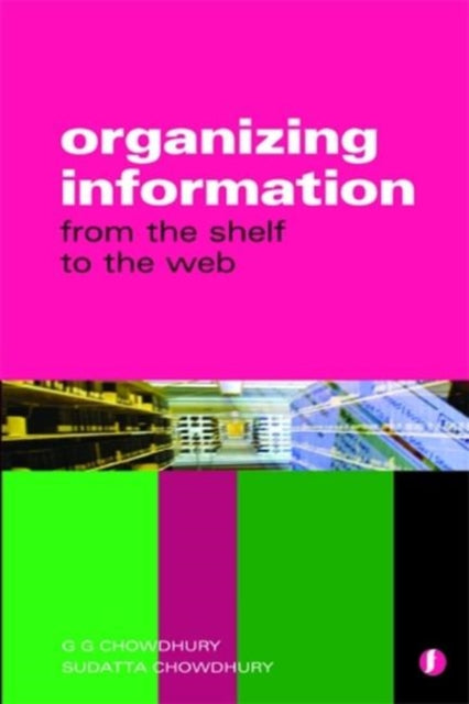 Book cover of: Organizing Information. By: G. G. Chowdhury