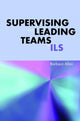 Book cover of: Supervising and Leading Teams in ILS. By: Barbara Allan
