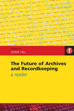 Future of Archives and Recordkeeping