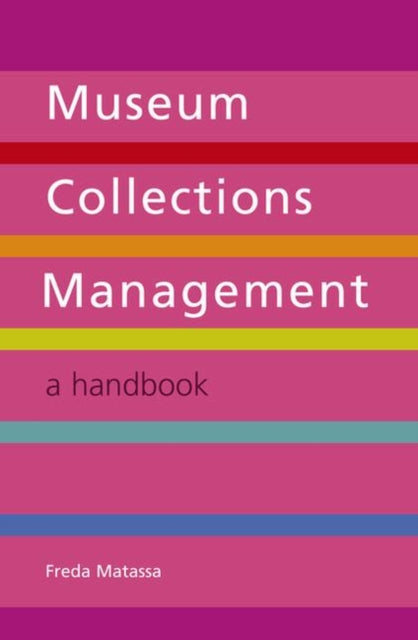 Book cover of: Museum Collections Management. By: Freda Matassa