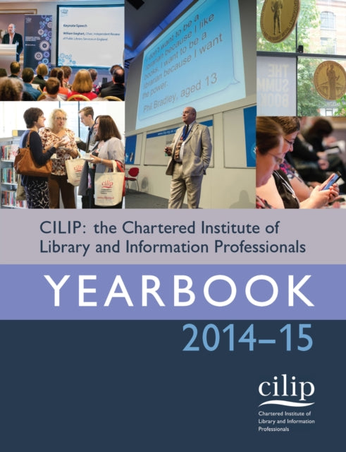 Book cover of: CILIP: the Chartered Institute of Library and Information Professionals Yearbook 2014-15. By: Kathryn Beecroft