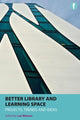 Book cover of: Better Library and Learning Space