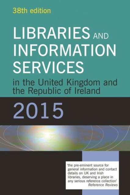 Book cover of: Libraries and Information Services in the United Kingdom and the Republic of Ireland 2015. By: June York