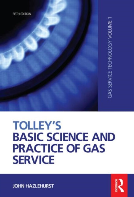 Book cover of: Tolley's Basic Science and Practice of Gas Service